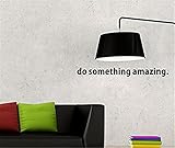 GUAngqi Do Something Amazing Wall Decal Sticker Art Decor