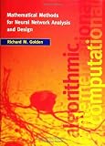 Mathematical Methods for Neural Network Analysis and Design (MIT Press) Mathematical Methods for Neural Network Analysis and Design (MIT Press)