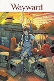 Wayward Volume 2: Ties That Bind Wayward Volume 2: Ties That Bind