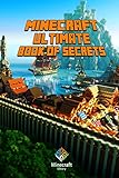 Minecraft: Ultimate Book of Secrets: Unbelievable Minecraft Secrets You Coudn't Imagine Before!