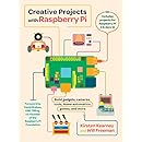 Creative Projects with Raspberry Pi