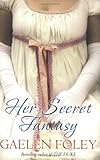 Front cover for the book Her Secret Fantasy by Gaelen Foley