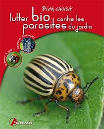 Lutter bio contre les parasites au jardin