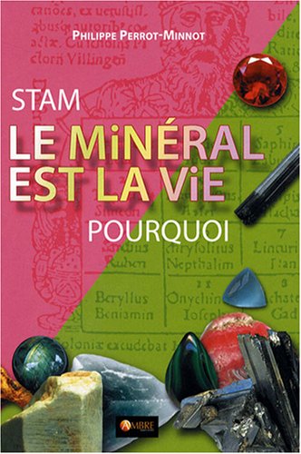 stam, le mineral est la vie