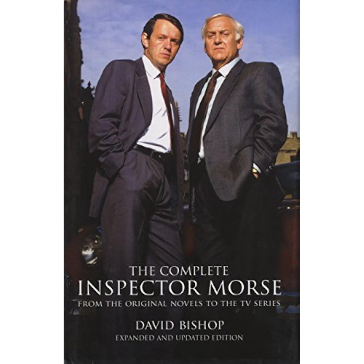 The Complete Inspector Morse (Expanded and Updated Edition): From the ...