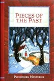 Pieces of the Past Patchwork Mysteries, Vol 6)