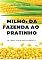 Livro Milho: da fazenda ao pratinho: De onde vem nosso alimento?