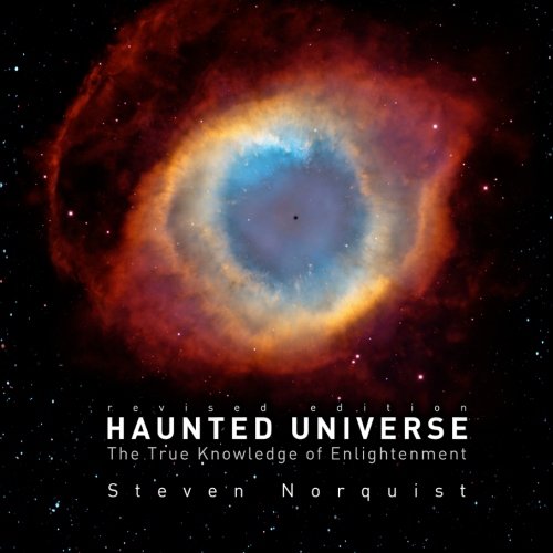 Haunted Universe: The True Knowledge of Enlightenment, Revised Edition
