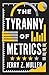 The Tyranny of Metrics