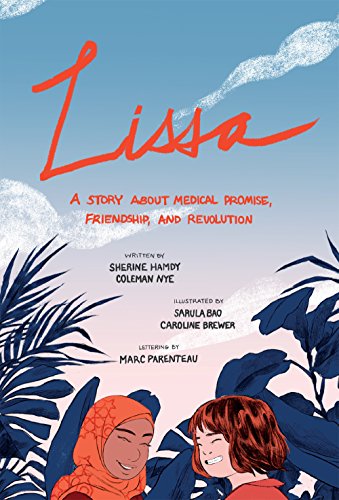[E.b.o.o.k] Lissa: A Story about Medical Promise, Friendship, and Revolution (ethnoGRAPHIC)<br />WORD