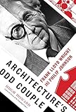 Architecture's Odd Couple by 