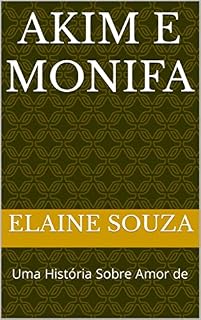 Livro Akim e Monifa: Uma História Sobre Amor de