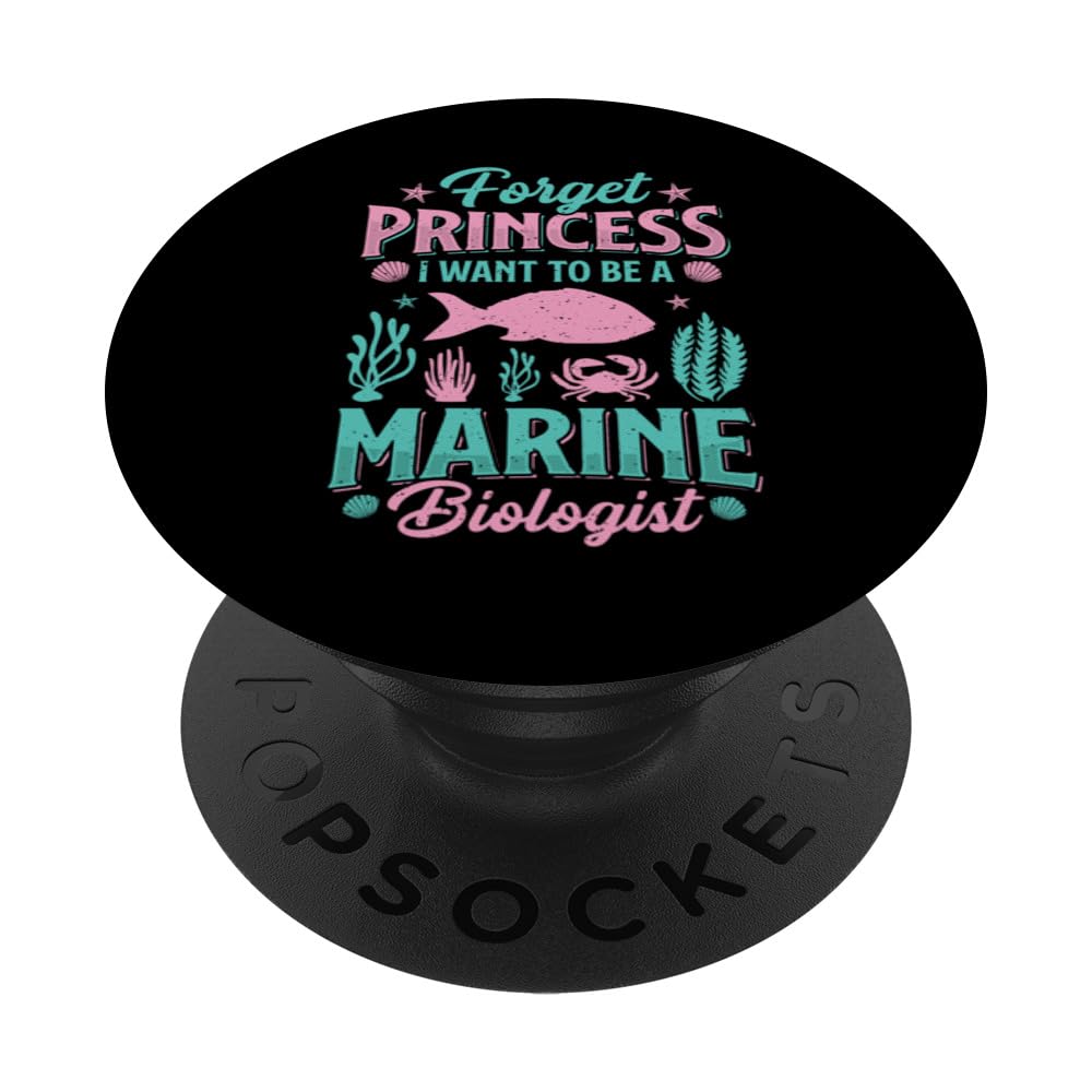 Forget Princess Future Marine Biologist Ocean Biology Girls PopSockets Swappable PopGrip