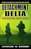 Detachment Delta: Operation Iron Weed