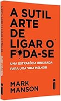 A Sutil Arte de Ligar o F*da-Se