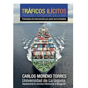 Tráficos ilícitos, piratería y terrorismo en la mar (Spanish Edition)