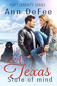 A Texas State of Mind (Port Serenity Book 1) by [DeFee, Ann]