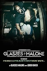 The Making Of Glasses Malone's #GH2: Life Ain't Nuthin But...