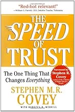 The SPEED of Trust: The One Thing That Changes Everything