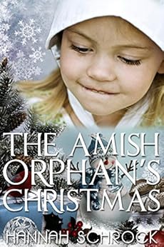 The Amish Orphan's Christmas (Amish Romance) by [Schrock, Hannah]