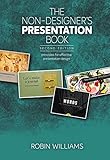 The Non-Designer's Presentation Book: Principles for effective presentation design (2nd Edition)