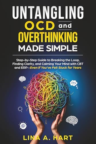 Resolving OCD: Understanding Your Obsessional Experience (Volume 1