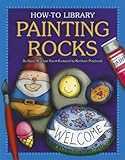 Painting Rocks (How-To Library (Cherry Lake))