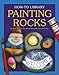Painting Rocks (How-To Library (Cherry Lake))
