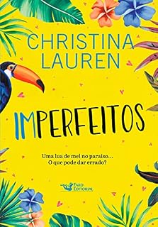 Livro Imperfeitos: Uma lua de mel no paraíso... O que pode dar errado?