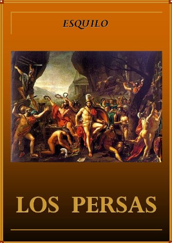 Los persas (Spanish Edition)