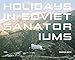 Holidays in Soviet Sanatoriums by 