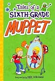 Tales of a Sixth-Grade Muppet