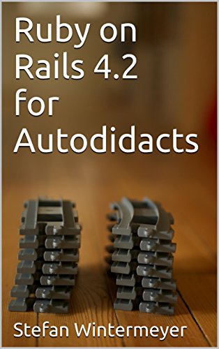 Ruby on Rails 4.2 for Autodidacts by Stefan Wintermeyer