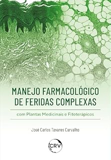 Livro Manejo farmacológico de feridas complexas com plantas medicinais e fitoterápicos