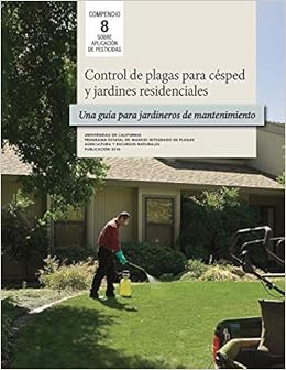 Control De Plagas Para Cesped Y Jardines Residenciales Spanish Edition Cohen Susan Flint Mary Louise Hines Nila 9781601076786 Amazon Com Books