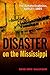 Disaster on the Mississippi: The Sultana Explosion, April 27, 1865