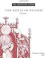 The Annotated Luther: The Roots of Reform, Volume 1