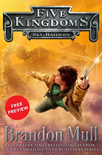 Sky Raiders Free Preview Edition: (The First 10 Chapters) (Five Kingdoms)