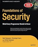 Foundations of Security: What Every Programmer Needs to Know (Expert's Voice)