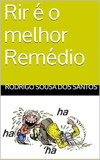 Livro Rir é o melhor Remédio (Humor Livro 1)