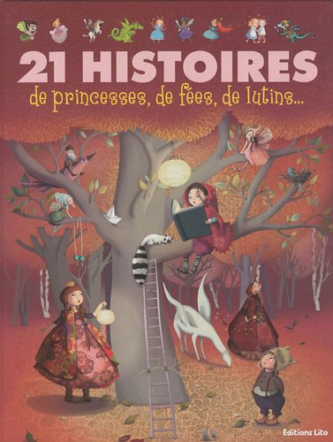 21 histoires de princesses, de fées, de lutins