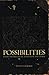 Possibilities: Essays on Hierarchy, Rebellion, and Desire