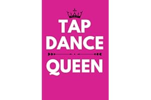 Tap Dance Queen: Pink Tap Dancing Journal (6 x 9) Blank Lined Notebook (120 Pages) Tapping Class Recital Gifts for a Teacher 