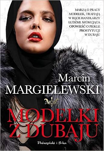 modelki z dubaju amazon co uk margielewski marcin 9788382340198 books modelki z dubaju amazon co uk margielewski marcin 9788382340198 books