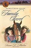 Andrea Carter and the Family Secret (Circle C Adventures #3)
