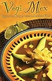 Vegi-Mex: Vegetarian Mexican Recipes (Cookbooks and Restaurant Guides)