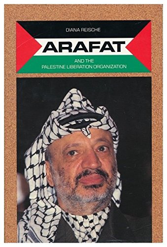 Arafat and the Palestine Liberation Organization by Diana Reische (Hardcover)