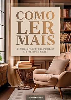 Livro Como ler mais: Técnicas e hábitos para aumentar seu consumo de livros