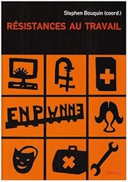 Résistances au travail