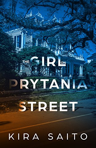 The Girl on Prytania Street: A gripping psychological thriller with a shocking twist